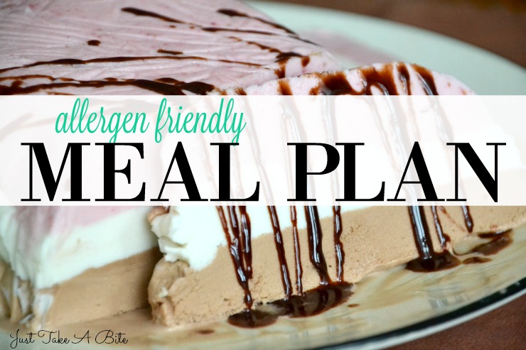 Allergen Friendly Meal Plan | Just Take A Bite