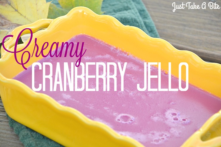 Creamy Cranberry Jello | Just Take A Bite