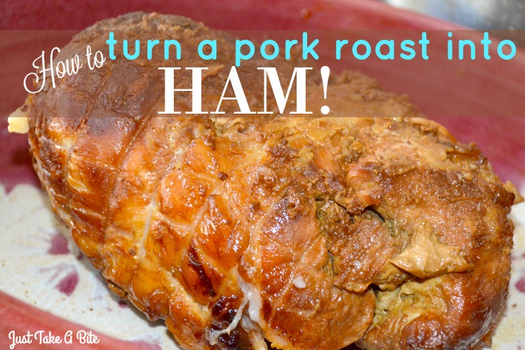 How To Turn A Pork Roast Into Ham | Just Take A Bite