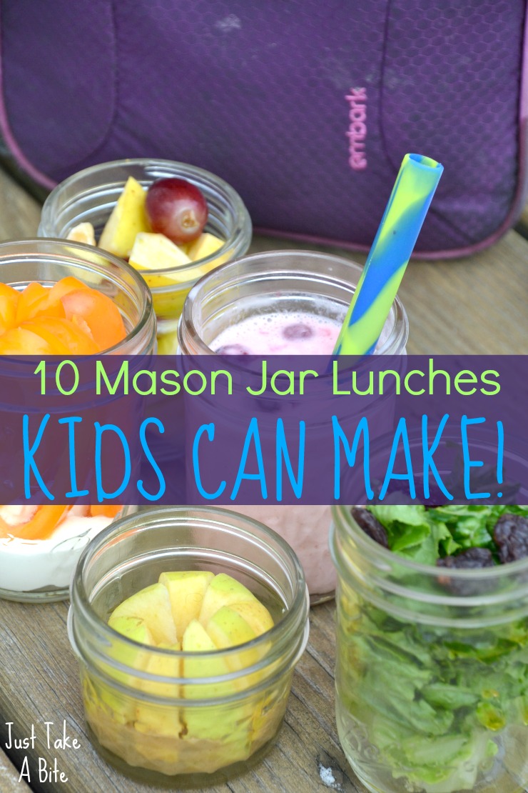 Ten Mason Jar Lunches Kids Can Make | Just Take A Bite